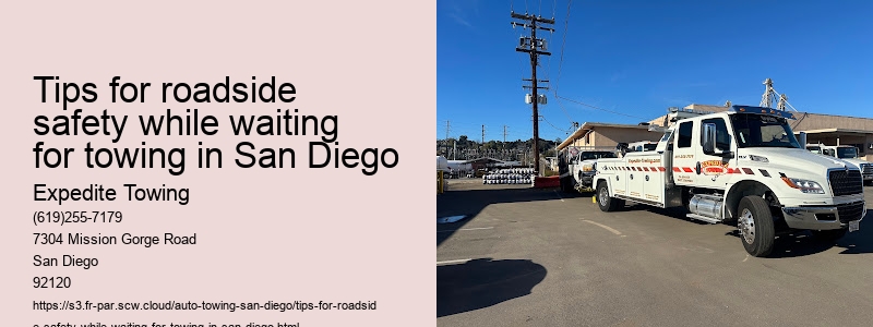 Tips for roadside safety while waiting for towing in San Diego