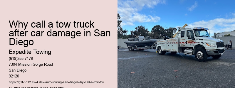 Why call a tow truck after car damage in San Diego